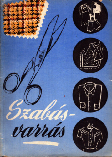 Riesz Gizella - Szabs-varrs   (Kihajthat szabsmintkkal illusztrlva)