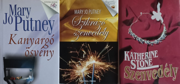Katherine Stone Mary Jo Putney - Kanyargó ösvény + Szikrázó szenvedély + Szenvedély (3 mű)