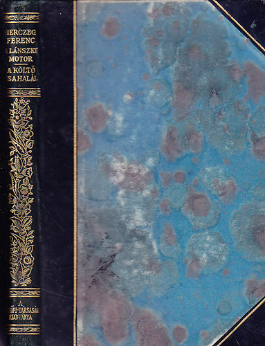 Herczeg Ferenc - A Lánszky-motor * A költő és a halál