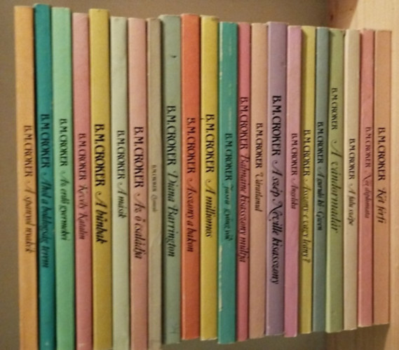 B. M. Croker - 22db B.M. Croker könyv: Ahol a boldogság terem, Lismoyle, A spanyol nyakék, Az ő családja, A másik, A bűnbak, Jasra gyöngyök, Az erdő gyermekei, A bégum kincse, Mary, A milliomos, Asszony a bakon, Diana Barrington,