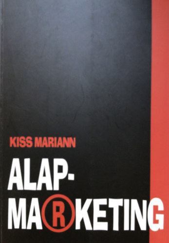 Kiss Mariann - Alapmarketing (A1071)