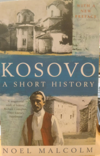 Noel Malcolm - Kosovo - a short history