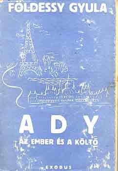 Fldessy Gyula - Ady, az ember s a klt