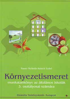 Bauer Melinda; Kristf Enik - Krnyezetismeret - munkatanknyv az ltalnos iskolk 3. osztlyosai s