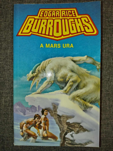 Edgar Rice Burroughs - A Mars ura - Mars-ciklus 3. (The Warlord of Mars)