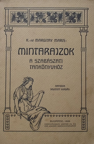 K.-n Margitay Maris - Mintarajzok K.-n Margitay Maris francia szabszati tanknyvhez