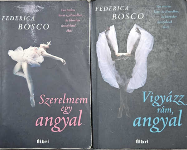 Federica Bosco - 2 db Federica Bosco k�tet:  Vigy�zz r�m, angyal + Szerelmem egy angyal