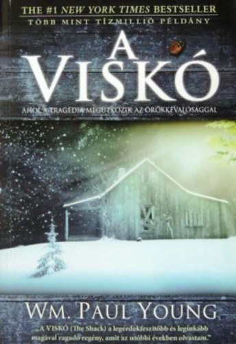 WM. Paul Young - A Visk� - Ahol a trag�dia meg�tk�zik a �r�kk�val�s�ggal