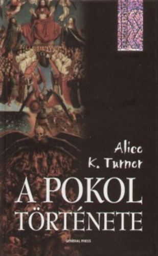 Alice K. Turner - A pokol t�rt�nete