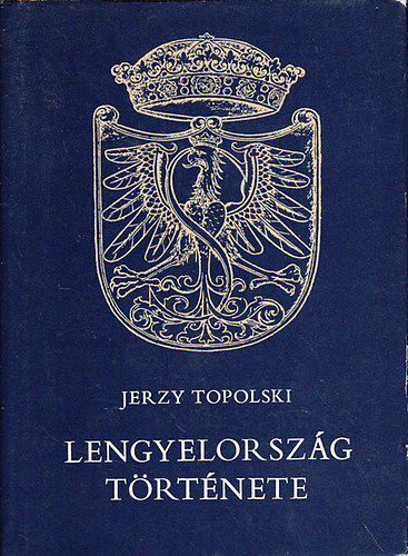 Jerzy Topolski - Lengyelorszg trtnete