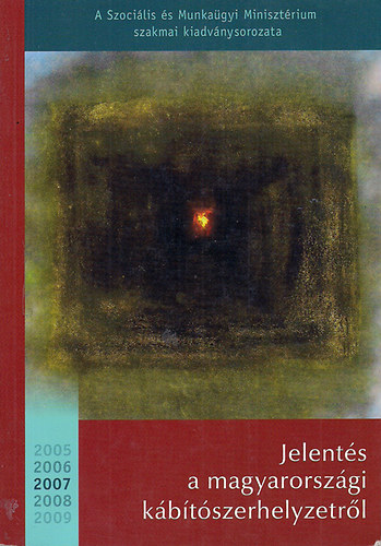 Portr Pter - Jelents a magyarorszgi kbtszerhelyzetrl  2007.