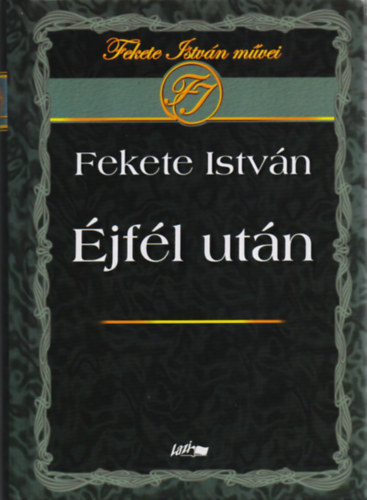 Fekete Istv�n - �jf�l ut�n