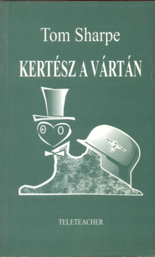 Tom Sharpe - Kertsz a vrtn - Szatirikus regny