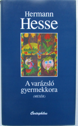 Hermann Hesse - A var�zsl� gyermekkora (Mes�k)