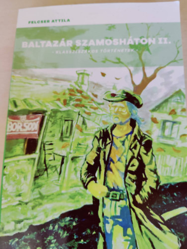 Felcser Attila - Baltaz�r Szamosh�ton II.
