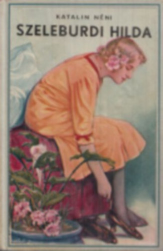 Katalin Nni - Szeleburdi Hilda