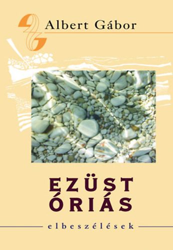 Albert Gábor - Ezüst óriás