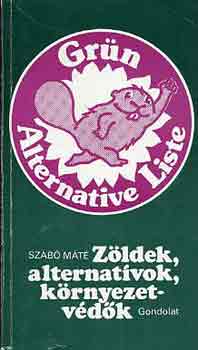 Szabó Máté - Zöldek, alternatívok, környezetvédők