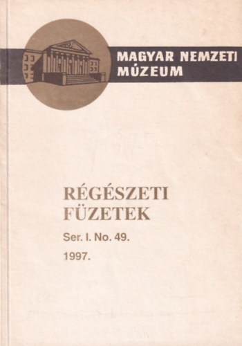 Régészeti füzetek I. Ser. 1. No. 49. 1997.
