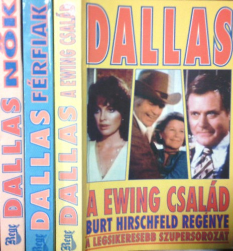 Burt Hirschfeld - Dallas: Nk + A frfiak + A Ewing csald (3 m)