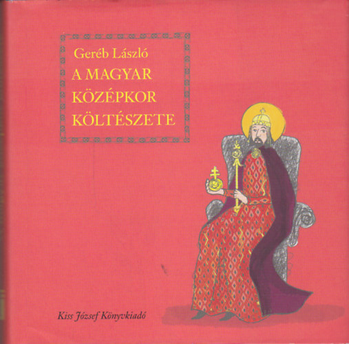 Geréb László (szerk.) - A magyar középkor költészete