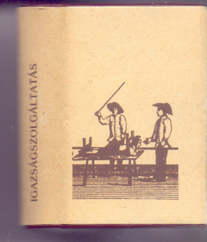 �rta: Dr. Szil�gyi Mih�ly - Igazs�gszolg�ltat�s a r�gi Szeksz�rdon (Illusztr�lt - Minik�nyv)