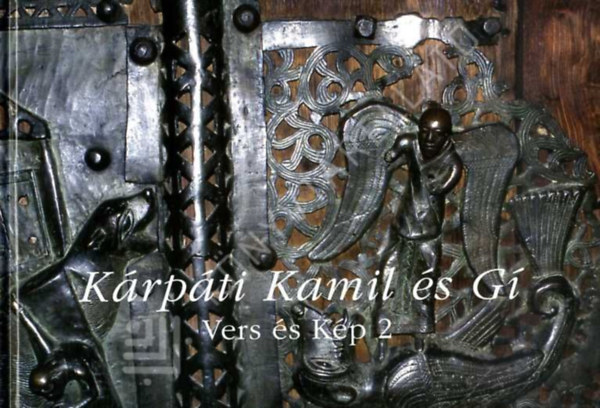Kárpáti Kamil és Gi - Vers és kép 2.