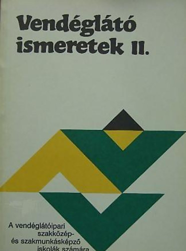Mohcsi Ferenc - Vendglt ismeretek II.