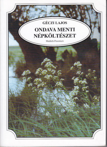 G�czi Lajos - Ondava menti n�pk�lt�szet