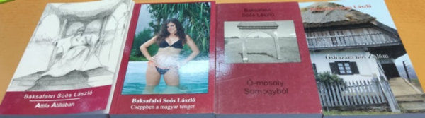 Baksafalvi Soós László - 4 db Baksafalvi Soós László: Attila Atillában + Cseppben a magyar tenger + Ó-mosoly Somogyból + Őshazám hős Zalán - verseskötetek