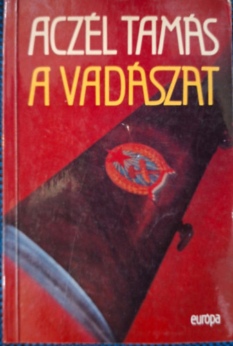 Acz�l Tam�s - A vad�szat