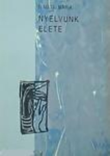 D. M�tai M�ria - Nyelv�nk �lete