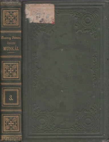 Arany J�nos - Arany J�nos elbesz�l� k�ltem�nyei II. k�tet (Arany J�nos �sszes munk�i III. k�tet)