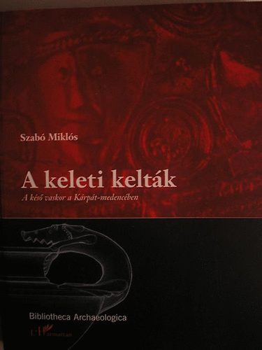 Szab� Mikl�s - A Keleti Kelt�k