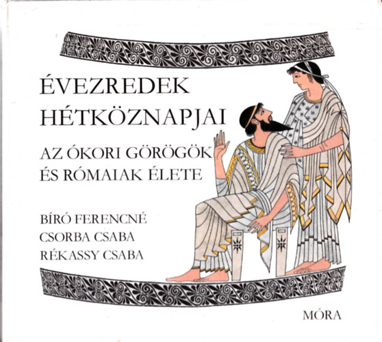 R�kassy Csaba B�r� Ferencn�-Csorba Csaba - �vezredek h�tk�znapjai