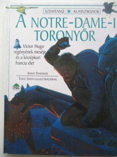 Jimmy Symonds - A Notre-Dame-i toronyőr (szemtanú-klasszikusok)