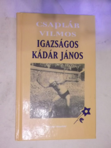 Csaplr Vilmos - Igazsgos Kdr Jnos  (Fztt kemny paprkts)