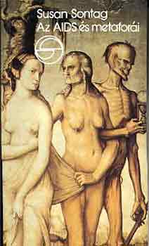 Susan Sontag - Az AIDS �s metafor�i (m�rleg)