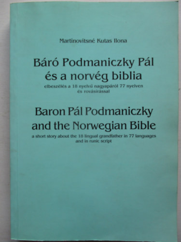Martinovitsnékutas Ilona - Báró Podmaniczky Pál és a norvég biblia