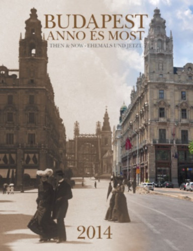 Budapest Anno s Most - 2014 (angol, nmet s magyar)