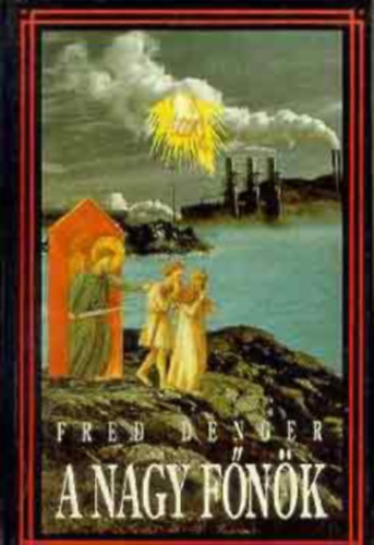 Fred Denger - A nagy főnök