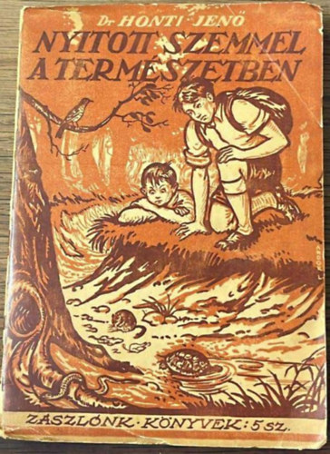 Honti Jen� - Nyitott szemmel a term�szetben