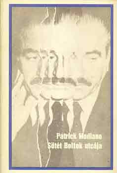 Patrick Modiano - S�t�t boltok utc�ja