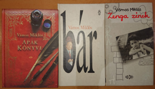 Vámos Miklós - 3 könyv Vámos Miklóstól: Apák könyve, Bár, Zenga zének