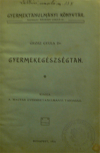 dr. Grsz Gyula - Gyermekegszsgtan