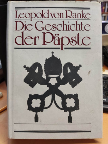 Leopold von Ranke - Die Geschichte der Ppste (A ppk trtnete)