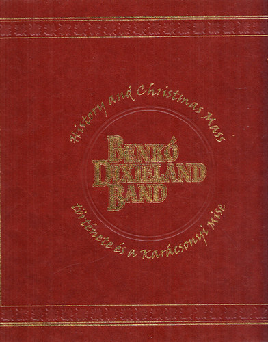 A Benk Dixieland Band trtnete - History of Benk Dixieland Band