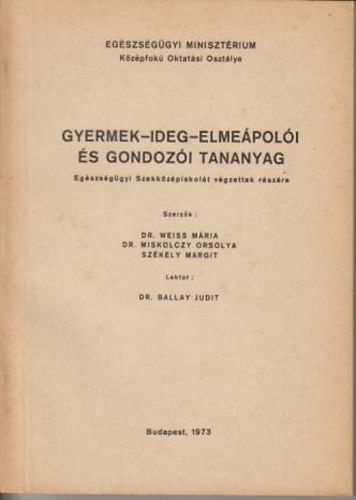 Dr.Weiss-Dr.Miskolczy-Székely - gyermek-ideg-elmeápolói és gondozói tananyag