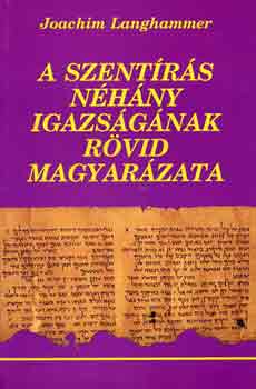 Joachim Langhammer - A Szentrs nhny igazsgnak rvid magyarzata