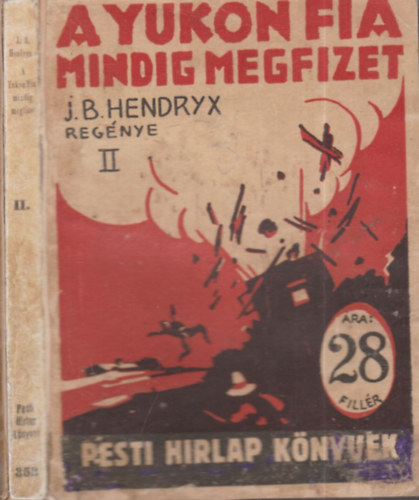 J. B. Hendryx - A Yukon fia mindig megfizet II. (Pesti Hrlap knyvek)